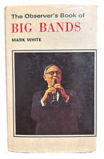 The Observer's Book of Big Bands capa dura por Mark White 1978 DJ história da música comprar usado  Enviando para Brazil