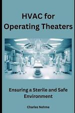 HVAC for Operating Theaters: Ensuring a Sterile and Safe Environment by Charles  segunda mano  Embacar hacia Mexico