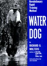Water Dog: Revolutionary Rapid Training Method by Wolters, Richard A. comprar usado  Enviando para Brazil