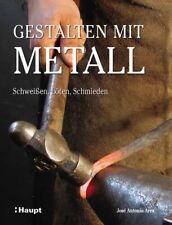 Gestalten metall schweißen gebraucht kaufen  Neumarkt i.d.OPf.