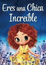 Eres una Chica Increíble: Un libro infantil especial ... by Pantoja, Oliva Herná, usado comprar usado  Enviando para Brazil