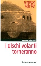 Dischi volanti torneranno usato Dischi volanti torneranno usato  Roma