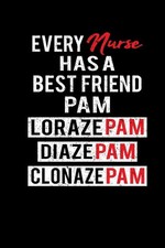 Every Nurse Has A Best Friend Pam Lorazepam Diazepam Clonazepam:  comprar usado  Enviando para Brazil
