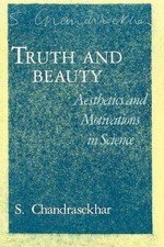 Truth and Beauty: Aesthetics and Motivations in Science by Chandrasekhar, S. comprar usado  Enviando para Brazil
