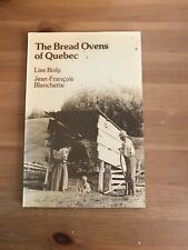 The Bread Ovens of Quebec, history of baking, cooking history,Canada, Softcover segunda mano  Embacar hacia Argentina