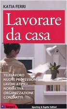 Lavorare casa. telelavoro usato  Vejano
