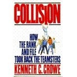 COLLISION: HOW THE RANK AND FILE TOOK BACK THE TEAMSTERS By Kenneth C. Crowe comprar usado  Enviando para Brazil
