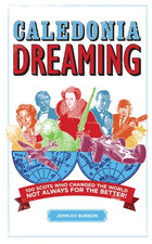 Używany, Caledonia Dreaming: 100 Scots who changed the world, not... - KV Eunson, John na sprzedaż  Wysyłka do Poland