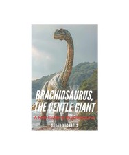 Brachiosaurus the gentle gebraucht kaufen Brachiosaurus the gentle gebraucht kaufen  Trebbin