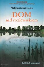 Małgorzata Kalicińska DOM NAD ROZLEWISKIEM na sprzedaż  PL