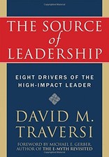THE SOURCE OF LEADERSHIP: EIGHT DRIVERS OF THE HIGH-IMPACT By David M. Traversi comprar usado  Enviando para Brazil