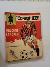 Vincent larcher condottiére d'occasion  Saint-Etienne