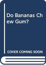 Do Bananas Chew Gum? comprar usado  Enviando para Brazil