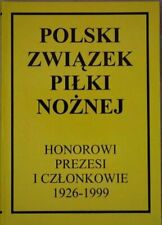 Polski Związek Piłki Nożnej - Honorowi Prezesi i Członkowie 1926-1999 twarda okładka, używany na sprzedaż  PL