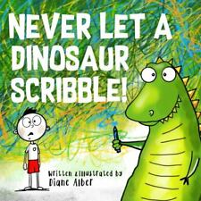 Never Let A Dinosaur Scribble! by Diane Alber comprar usado  Enviando para Brazil