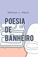 Poesia de Banheiro by Jefferson Aleixo (Portuguese) Paperback Book comprar usado  Enviando para Brazil