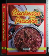 Cucinare con piacere. usato  Ariccia