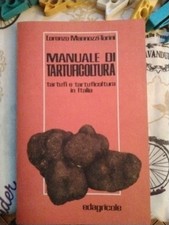 Manuale tartuficoltura.tartufi usato  Fidenza