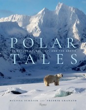 Polar Tales: The Future of Ice, Life, and the Arctic-Melissa Sch na sprzedaż  Wysyłka do Poland
