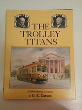 THE TROLLEY TITANS: A MOBILE HISTORY OF ATLANTA By O. E. Carson - Hardcover *VG*, usado comprar usado  Enviando para Brazil