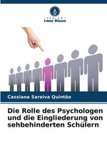 Die Rolle des Psychologen und die Eingliederung von sehbehinderten Schlern by Ca comprar usado  Enviando para Brazil