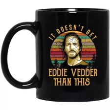 Caneca de café It Doesn’t Get Eddie Vedder Than This comprar usado  Enviando para Brazil