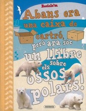 Abans era una caixa de cartró, però ara sóc un llibre sobre els óssos polars!, usado comprar usado  Enviando para Brazil