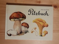 Kleine pilzbuch gebraucht kaufen Kleine pilzbuch gebraucht kaufen  Neuching