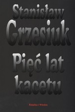 Piec lat kacetu, Grzesiuk, Stanislaw na sprzedaż  Wysyłka do Poland