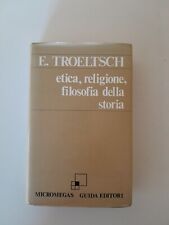 E.troesltsch etica religione usato  Cardito