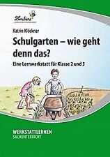 Schulgarten geht lernwerkstatt gebraucht kaufen  Berlin