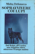 Sopravvivere coi lupi. usato  Italia