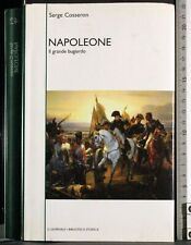 Napoleone. serge cosseron. usato  Ariccia