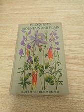 1945 Vintage Book: Flowers Of Mountain & Plain By Edith Clements comprar usado  Enviando para Brazil