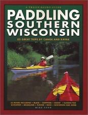 Paddling Southern Wisconsin: 82 Great Trips by Canoe and Kayak by Svob, Mike segunda mano  Embacar hacia Mexico