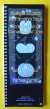 Antique Colors for Primitive Rugs- Formulas Using Cushing's and Dyes (1996) segunda mano  Embacar hacia Mexico