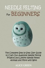 Needle felting beginners for sale  Feasterville Trevose