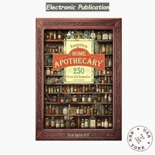 Forgotten Home Apothecary : 250 Powerful Remedi, Dr. Nicole Apelian 2025 comprar usado  Enviando para Brazil