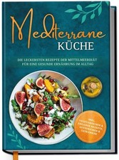 Mediterrane küche leckersten gebraucht kaufen  Remscheid