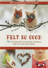 Felt So Good: 70+ Felted and Plain Wool Designs for You and Your Home segunda mano  Embacar hacia Mexico