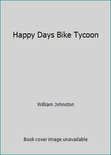 Happy Days Bike Tycoon by William Johnston comprar usado  Enviando para Brazil