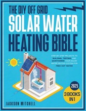 The DIY Off Grid Solar Water Heating Bible: [3 in 1] Step-by-Ste comprar usado  Enviando para Brazil