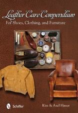 Leather Care Compendium: For Shoes, Clothing, and Furniture, , Kim & Axel Himer, segunda mano  Embacar hacia Mexico