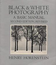 Black and White Photography: A Basic Manual by Horenstein, Henry Paperback Book na sprzedaż  Wysyłka do Poland