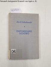Zapomniane ogniwo. Studium o Adolfie Dygasinskim Jakubowksi, Han Zygmunt: na sprzedaż  Wysyłka do Poland