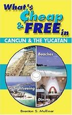 What's Cheap and Free in Cancun and the Yucatan by Brenton S. Mulliner comprar usado  Enviando para Brazil