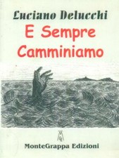 Sempre camminiamo delucchi usato  Italia