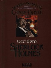 Uccidero sherlock holmes usato  Italia