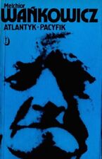 Melchior Wańkowicz: Atlantyk - Pacyfik. Kraków: Wydawnictwo Literackie 1989 na sprzedaż  PL