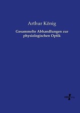 Papel Gesammelte Abrats zur physiologie Optik por Arthur K?nig (Alemão), usado comprar usado  Enviando para Brazil